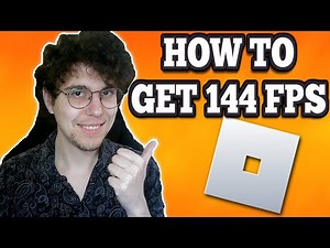 How To Get 144 FPS In Roblox