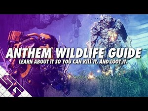 Anthem Wildlife and Enemy Guide! Titans, Skorpions, Grabbits!
