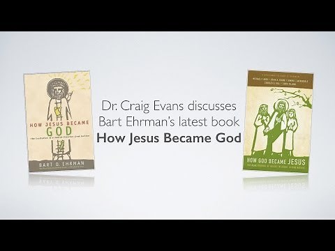 Craig Evans Discusses Bart Ehrman's Book "How Jesus Became God"