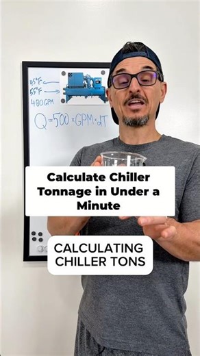 Calculating chiller tonnage in under one minute.