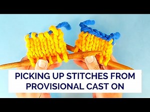 How to Pick Up Stitches from Provisional Cast On Formed With or Without a Crochet Hook