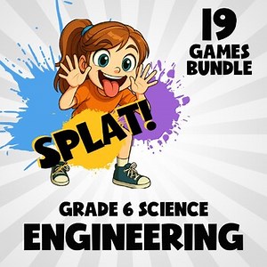 19 SPLAT Science Games - Engineering - Grade 6 No Prep Review