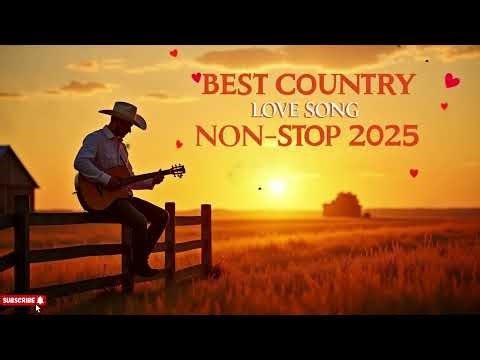 💖 Best Country Love Songs 2025 | Non-Stop Romantic Playlist