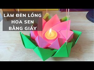 Làm lồng đèn trung thu hoa sen bằng giấy origami đơn giản nhất