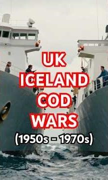 The Cod Wars (1950s–1970s) Iceland and the UK: When Fishing Almost Started a War #codwars