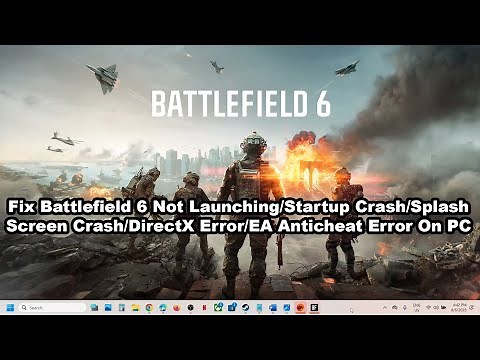 Fix Battlefield 6 Not Launching/Startup Crash/Splash Screen Crash/DirectX/EA Anticheat Error On PC