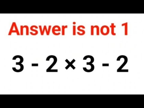 3 - 2 × 3 - 2 The answer is not 1. Many got it wrong! Ukraine Math Test #math #percent #ukraine