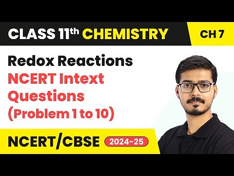 Redox Reactions - NCERT Intext Questions (Q. 1 to 10) | Class 11 Chemistry Chapter 7 | CBSE 2025-26