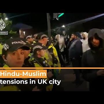 Hindu-Muslim tensions in UK city | Al Jazeera Newsfeed