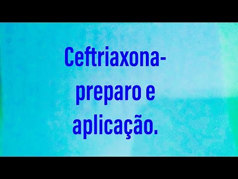 Ceftriaxone, how to apply.
