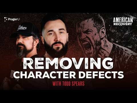 Removing Character Defects: From Rage & Addiction to Accountability & Peace With Todd Spears