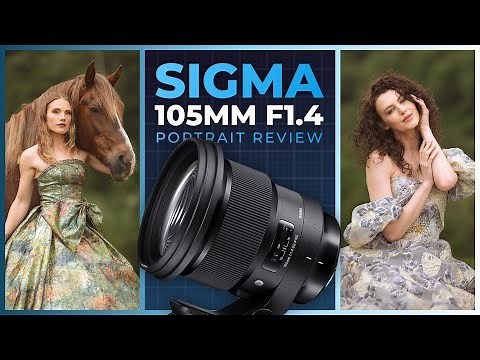 Sigma 105mm F/1.4 DG HSM Art Lens | In Depth Review