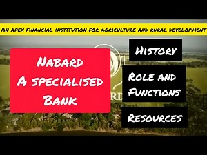 History of NABARD, its functions and role in Agriculture and Rural development