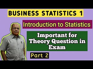 Business Statistics 1 I Introduction to Statistics I Important for Theory Question in Exam I Part 2