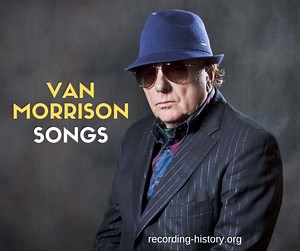 Top 10 Van Morrison’s Songs