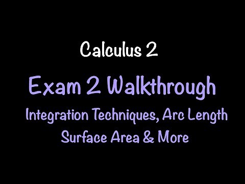 Calc 2 Exam 2 SOLVED FAST! Integration Techniques, Arc Length & Surface of Revolution