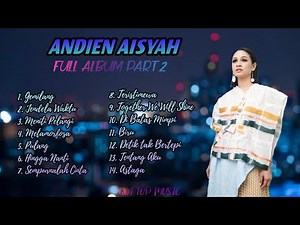 ANDIEN AISYAH FULL ALBUM PART 2 | lagu Terbaik Dulu Dan Kini | KN Top Music