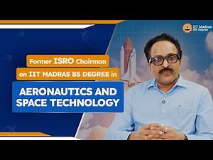 IIT Madras Launches BS Degree in Aeronautics and Space Technology - Dr. S. Somanath