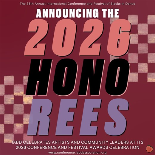 IABD on Instagram: "The International Association of Blacks in Dance in Partnership with Atlanta Dance Connection, Axam Dance Theatre Experience, Ballethnic Dance Company, Dance Canvas, and Juel D. Lane honor Gary Harrison, Stephanie Hughley, Dr. Mozel Spriggs, and Step Afrika! at the 36th Annual International Conference and Festival of Black in Dance. The 2026 Honorees are: Gary Harrison Charles Augins Inspirational Artist Award Stephanie Hughley Joan Myers Brown “Keeper of the Flame” Legacy Aw