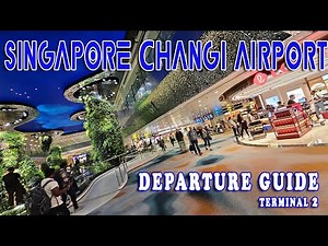 Changi Airport Departure Guide & Walkthrough | Terminal 2 | GST Refund, Attractions & Duty-Free