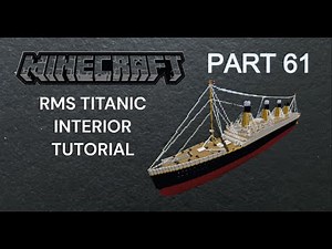 MINECRAFT RMS TITANIC INTERIOR TUTORIAL PART 61