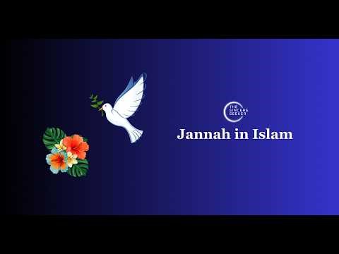 Paradise in Islam: Understanding Jannah and Its Eternal Rewards
