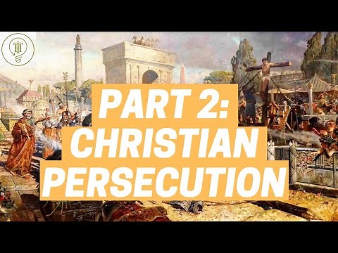 PART 2: CHRISTIAN PERSECUTION DURING THE ROMAN EMPIRE: FROM TRAJAN TO MARCUS AURELIUS