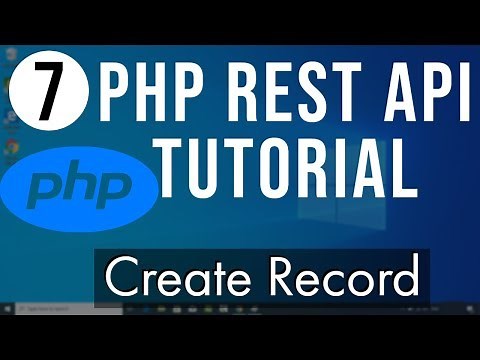 PHP REST API Tutorial (Step By Step) 7 - Create Record Part 2