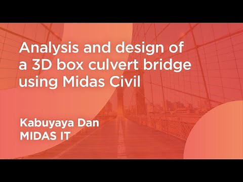 Analysis and design of a 3D box culvert bridge using the unique features in Midas Civil