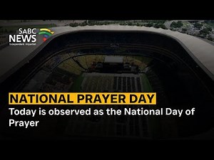 National Day of Prayer | It takes place at FNB stadium