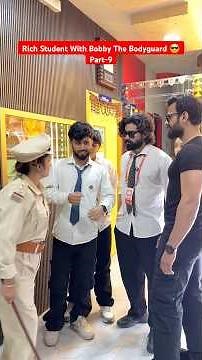 Rich Student With Bobby The Bodyguard 😎Part-9 #shorts #ytshorts #teratrigun #richstudent