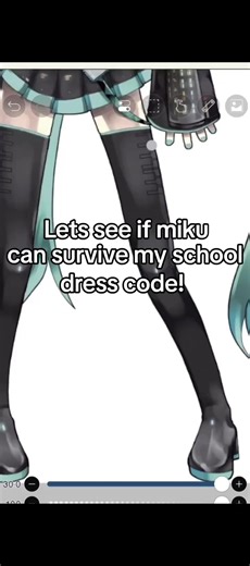 Lets see if Miku can survive my school dress code!!#miku