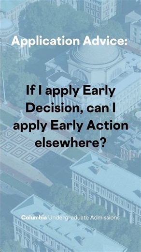 If I apply ED, can I apply EA elsewhere? | Columbia University Application Tips
