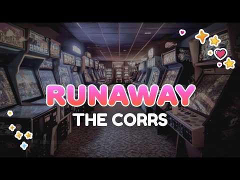 The Corrs - Runaway | Lyrics