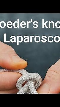 Roeder's knot for Laparoscopy