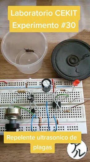Repelente ultrasonico de plagas, Experimento 30 CEKIT #laboratorio #introduccion #electronica #cekit #repelente #ultrasonico #plagas #ArmandoCircuitos #parati #fyp #educacion #ingenieria #aprender #tutorial #555 #2n3904 #parlante #2n3906