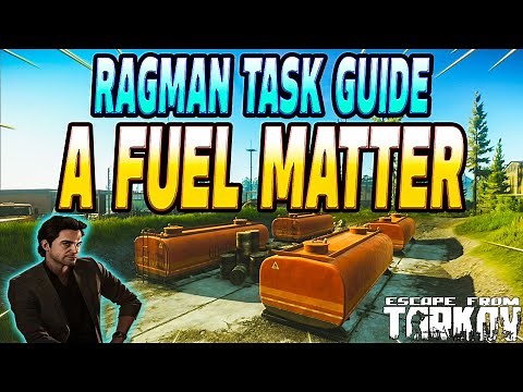 A Fuel Matter - Ragman Task Guide - Escape From Tarkov