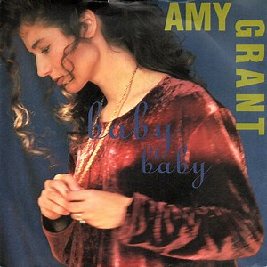 Amy Grant - Baby Baby