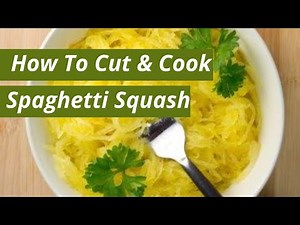 How To Cut And Prepare Spaghetti Squash