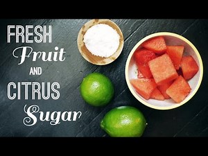 Fresh Fruit & Citrus Sugar | Healthy snack recipe | One Hungry Mama
