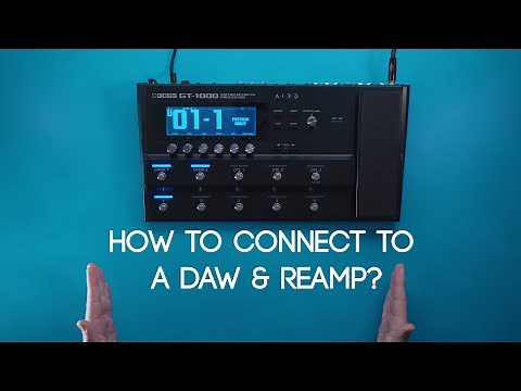 How to connect to a DAW and Reamping? GT-1000 Ultimate Guide Video Series