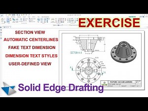 Solid Edge Drafting Tutorial #4 | Exercise - Section view, Fake Text Dimension, Dimension Text Style