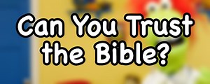 Can You Trust the Bible? | Sunday School Lesson for Kids - DouglasTalks.com