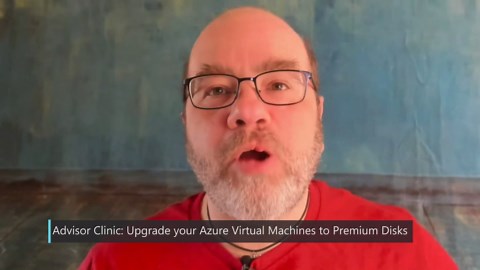 Advisor Clinic: Upgrade your Azure Virtual Machines to premium disks