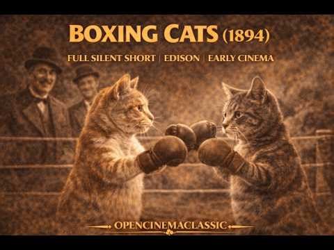 Boxing Cats (1894) — Full Silent Short | Edison | Early Cinema