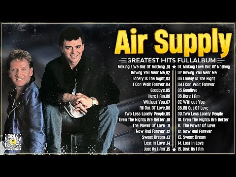 The Best Air Supply Songs 🍂 Best Soft Rock Legends Of Air Supply.