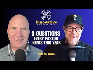 3 Questions Every Pastor Needs This Year with J.R. Briggs