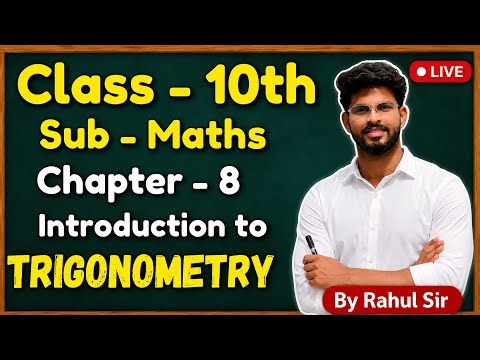 Class 10th Maths Chapter 8 | Introduction to Trigonometry | Full Explanation by Rahul Sir 2027 ✅️📋