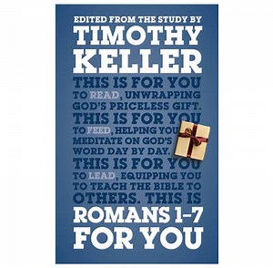 Romans 1 - 7 For You