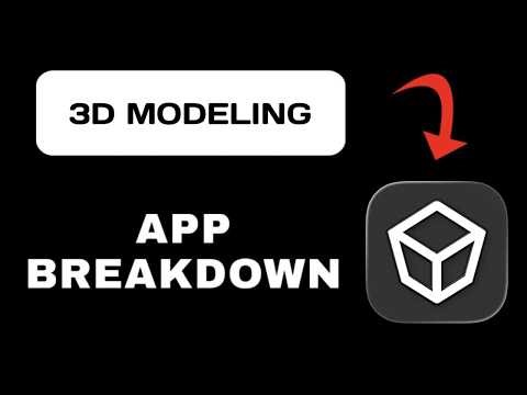 3D modeling App Breakdown - What to Expect